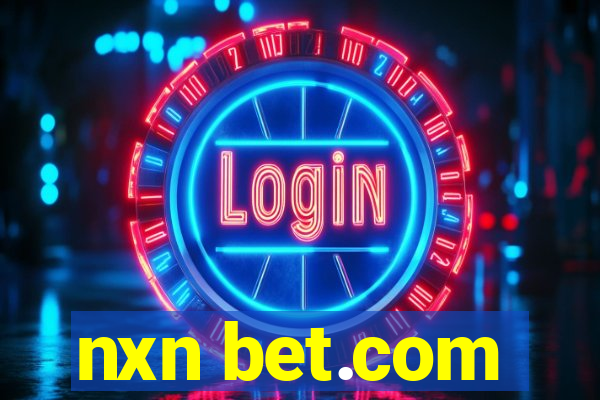 nxn bet.com